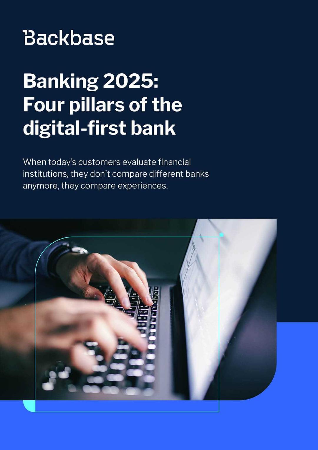 Banking 2025 four pillars of the digitalfirst bank Backbase